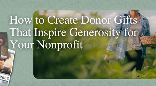 How to Create Donor Gifts That Inspire Generosity for Your Nonprofit